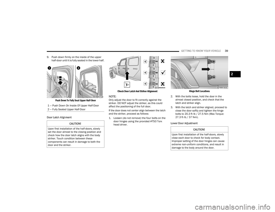 JEEP WRANGLER 4XE JL 2021  Owners Manual �&�$�8�7�,�2�1�
�8�S�R�Q��I�L�U�V�W��L�Q�V�W�D�O�O�D�W�L�R�Q��R�I��W�K�H��K�D�O�I��G�R�R�U�V���V�O�R�Z�O�\�
�F�O�R�V�H��H�D�F�K��G�R�R�U��W�R��F�K�H�F�N��I�R�U��E�R�G�\��F�R�Q�W�D�F�W