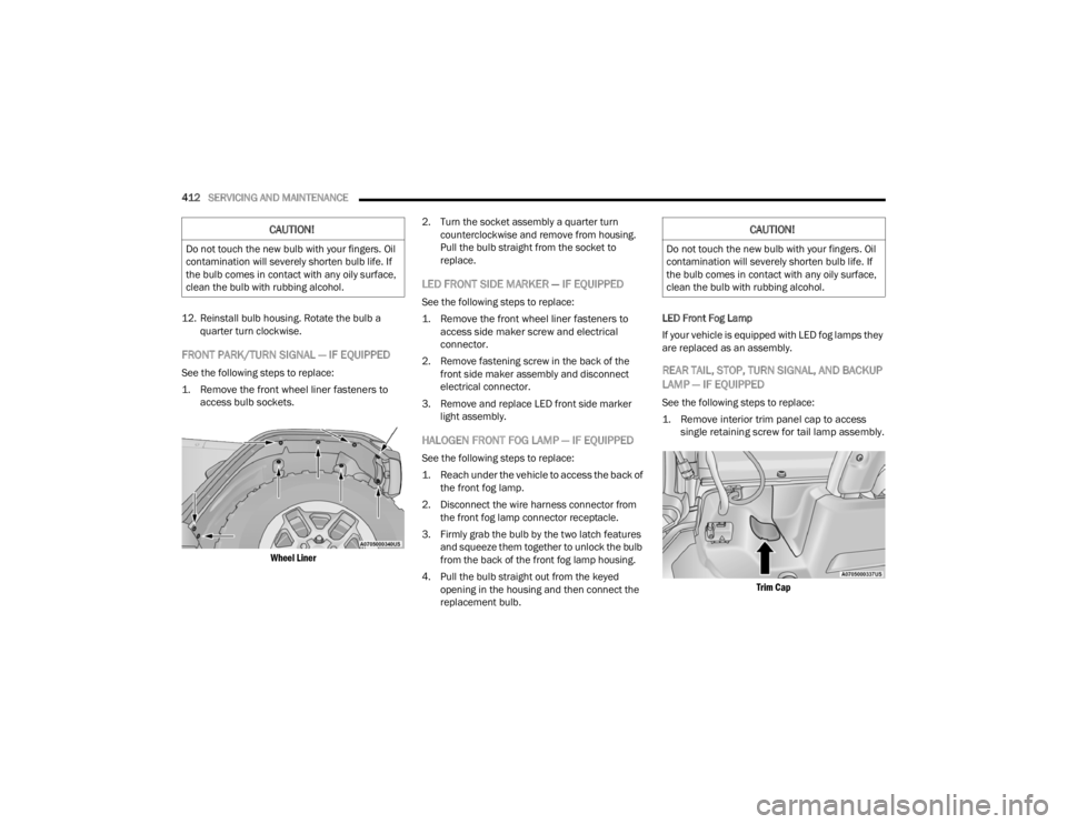 JEEP WRANGLER 4XE JL 2021  Owners Manual �&�$�8�7�,�2�1�
��R��Q�R�W��W�R�X�F�K��W�K�H��Q�H�Z��E�X�O�E��Z�L�W�K��\�R�X�U��I�L�Q�J�H�U�V���2�L�O�
�F�R�Q�W�D�P�L�Q�D�W�L�R�Q��Z�L�O�O��V�H�Y�H�U�H�O�\��V�K�R�U�W�H�Q��E�X�O�E��O