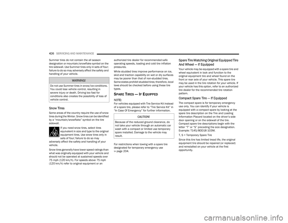 JEEP WRANGLER 4XE JL 2021  Owners Manual �:�$�5�1�,�1�*�
��R��Q�R�W��X�V�H��6�X�P�P�H�U��W�L�U�H�V��L�Q��V�Q�R�Z��L�F�H��F�R�Q�G�L�W�L�R�Q�V��
�<�R�X��F�R�X�O�G��O�R�V�H��Y�H�K�L�F�O�H��F�R�Q�W�U�R�O���U�H�V�X�O�W�L�Q�J��L
