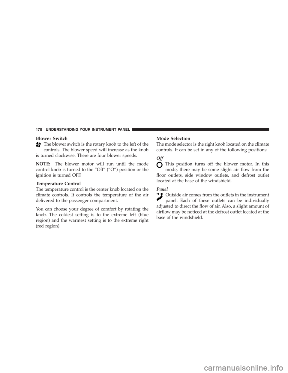 JEEP WRANGLER 2000  Owners Manual You can be badly injured working on or around a
motor vehicle. Do only that service work for which
you have the knowledge and the proper equipment.
If you have any doubt about your ability to perform
