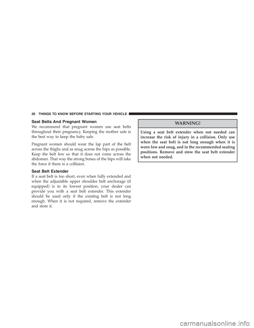 JEEP WRANGLER 2000  Owners Manual Any modifications or alterations to this vehicle
could seriously affect its roadworthiness and safety
and may lead to an accident resulting in serious
injury or death. 