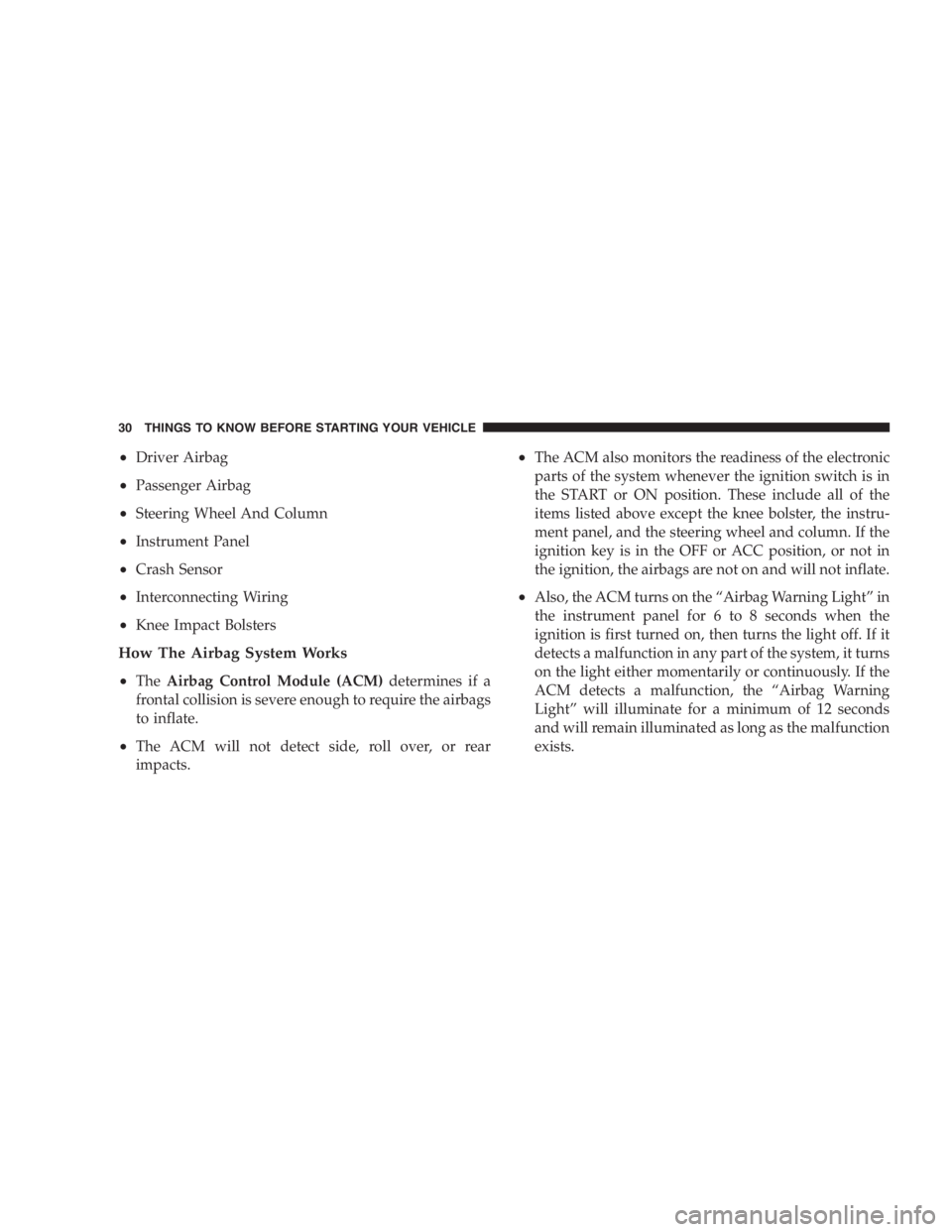 JEEP WRANGLER 1999  Owners Manual Do not use volatile solvents for cleaning purposes.
Many are potentially flammable, and if used in
closed areas they may cause respiratory harm.
Glass Surfaces
All glass surfaces should be cleaned on 