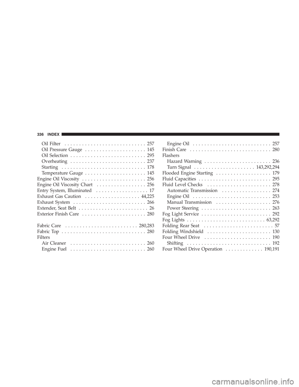 JEEP WRANGLER 1999  Owners Manual Release Bar Location
UNDERSTANDING THE FEATURES OF YOUR VEHICLE 59 