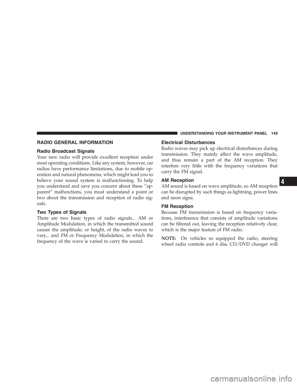 JEEP WRANGLER 1998  Owners Manual Internal damage to the transfer case will occur if a
front or rear wheel lift is used when recreational
towing.
NOTE:The transfer case must be shifted into N (Neu-
tral) for recreational towing.
Shift