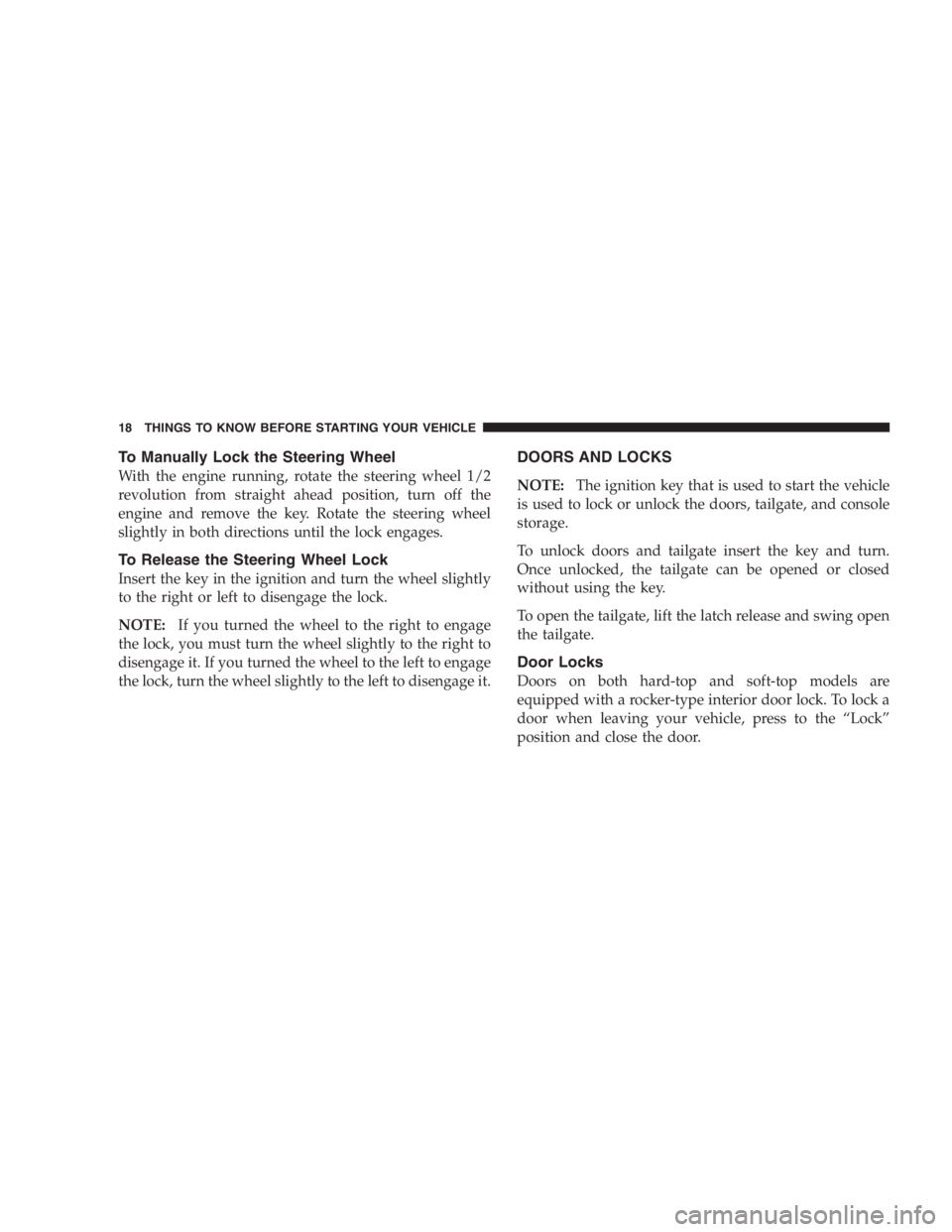 JEEP WRANGLER 1997  Owners Manual 2THINGS TO KNOW BEFORE STARTING YOUR VEHICLE.............................11
3UNDERSTANDING THE FEATURES OF YOUR VEHICLE..............................47
4UNDERSTANDING YOUR INSTRUMENT PANEL............