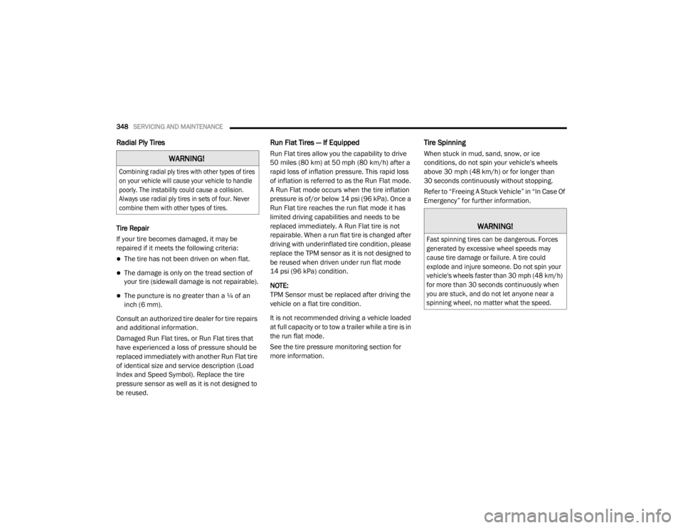 JEEP WRANGLER UNLIMITED SPORT 2020  Owners Manual �:�$�5�1�,�1�*�

�&�R�P�E�L�Q�L�Q�J��U�D�G�L�D�O��S�O�\��W�L�U�H�V��Z�L�W�K��R�W�K�H�U��W�\�S�H�V��R�I��W�L�U�H�V�
�R�Q��\�R�X�U��Y�H�K�L�F�O�H��Z�L�O�O��F�D�X�V�H��\�R�X�U��Y�H�K�L�F�
