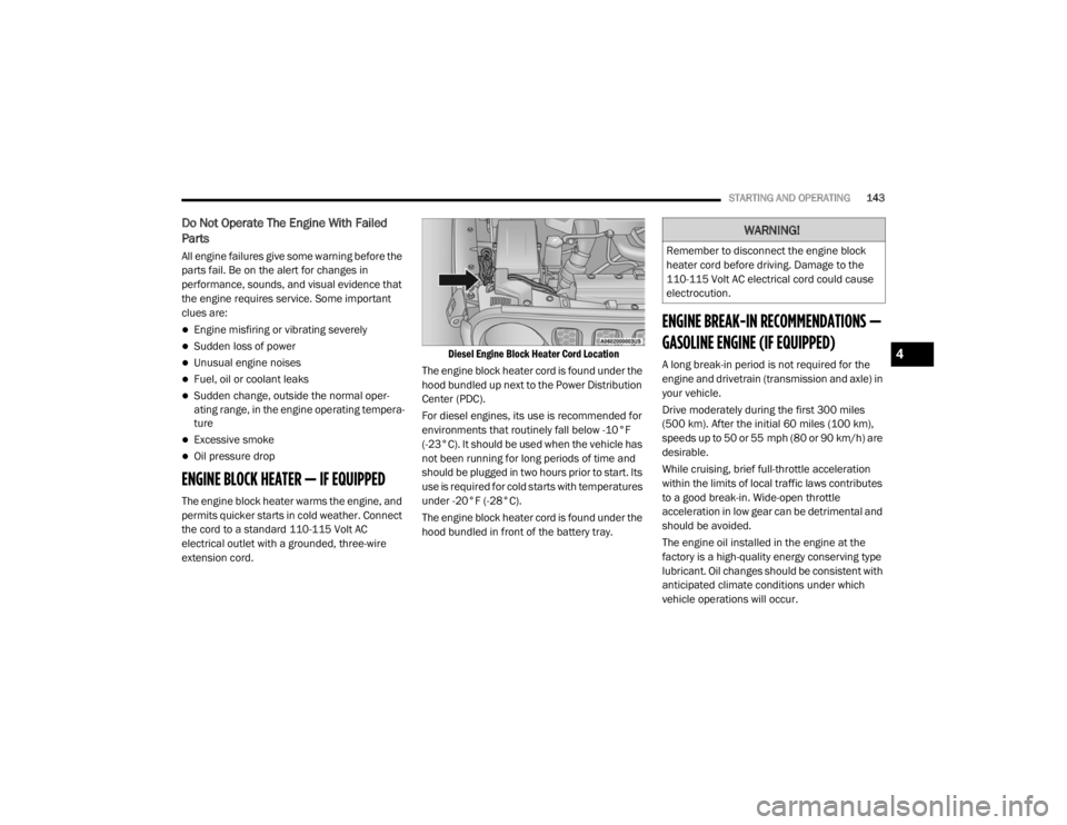JEEP WRANGLER UNLIMITED 2022  Owners Manual �:�$�5�1�,�1�*�
�5�H�P�H�P�E�H�U��W�R��G�L�V�F�R�Q�Q�H�F�W��W�K�H��H�Q�J�L�Q�H��E�O�R�F�N�
�K�H�D�W�H�U��F�R�U�G��E�H�I�R�U�H��G�U�L�Y�L�Q�J����D�P�D�J�H��W�R��W�K�H�
���������