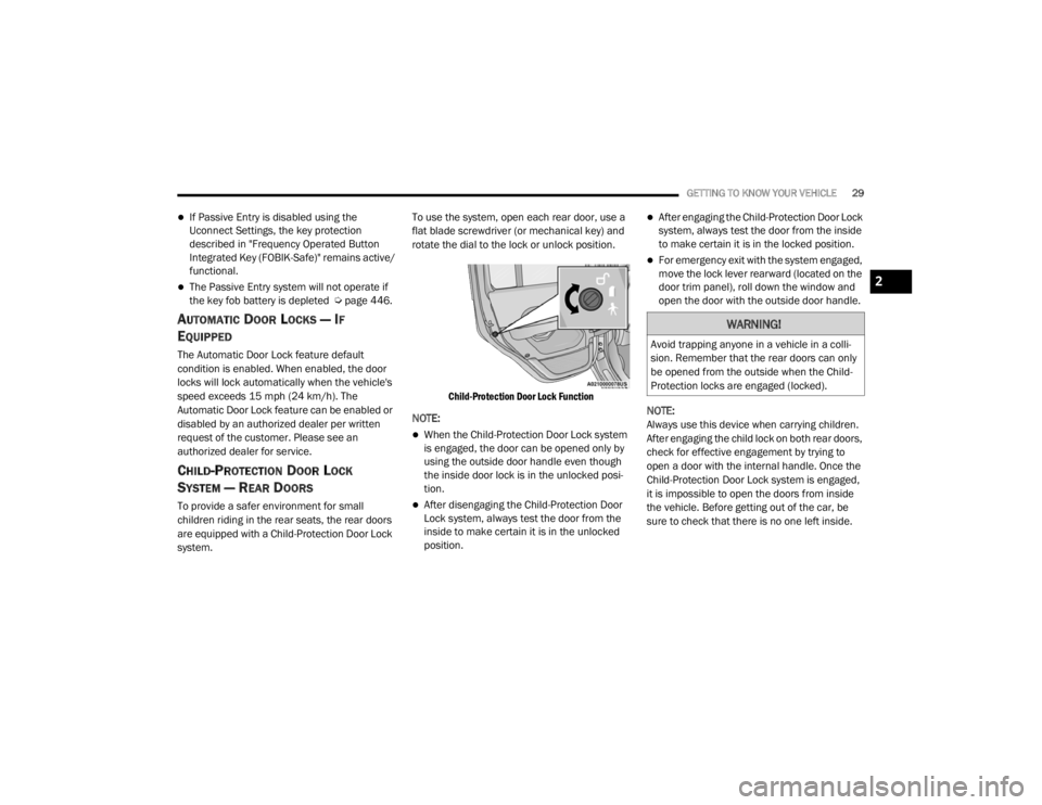JEEP WRANGLER UNLIMITED 2022  Owners Manual �:�$�5�1�,�1�*�
�$�Y�R�L�G��W�U�D�S�S�L�Q�J��D�Q�\�R�Q�H��L�Q��D��Y�H�K�L�F�O�H��L�Q��D��F�R�O�O�L-
sion. Remember that the rear doors can only 
be opened from the outside when the Child- 
Pr