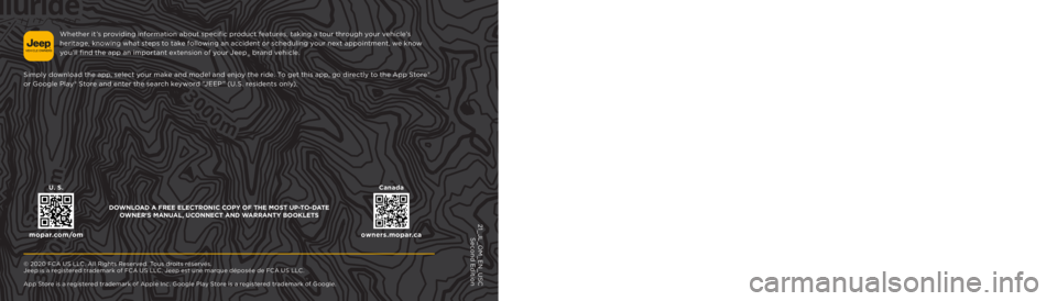 JEEP WRANGLER UNLIMITED 2022  Owners Manual Whether it ’s providing information about specific product features, taking a tour through your vehicle’s 
owners.mopar.ca     