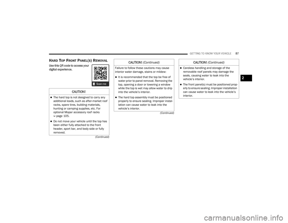 JEEP WRANGLER UNLIMITED 2022  Owners Manual �)�D�L�O�X�U�H��W�R��I�R�O�O�R�Z��W�K�H�V�H��F�D�X�W�L�R�Q�V��P�D�\��F�D�X�V�H�
�L�Q�W�H�U�L�R�U��Z�D�W�H�U��G�D�P�D�J�H���V�W�D�L�Q�V��R�U��P�L�O�G�H�Z�
It is recommended that the to