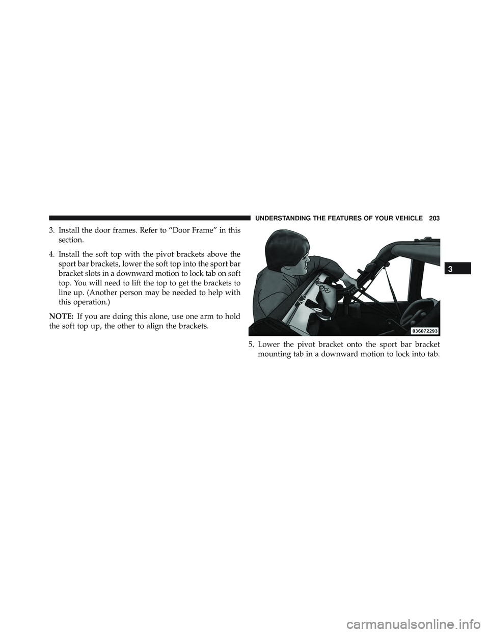 JEEP WRANGLER UNLIMITED 2015  Owners Manual 3
UNDERSTANDING THE FEATURES OF YOUR VEHICLE 203 
