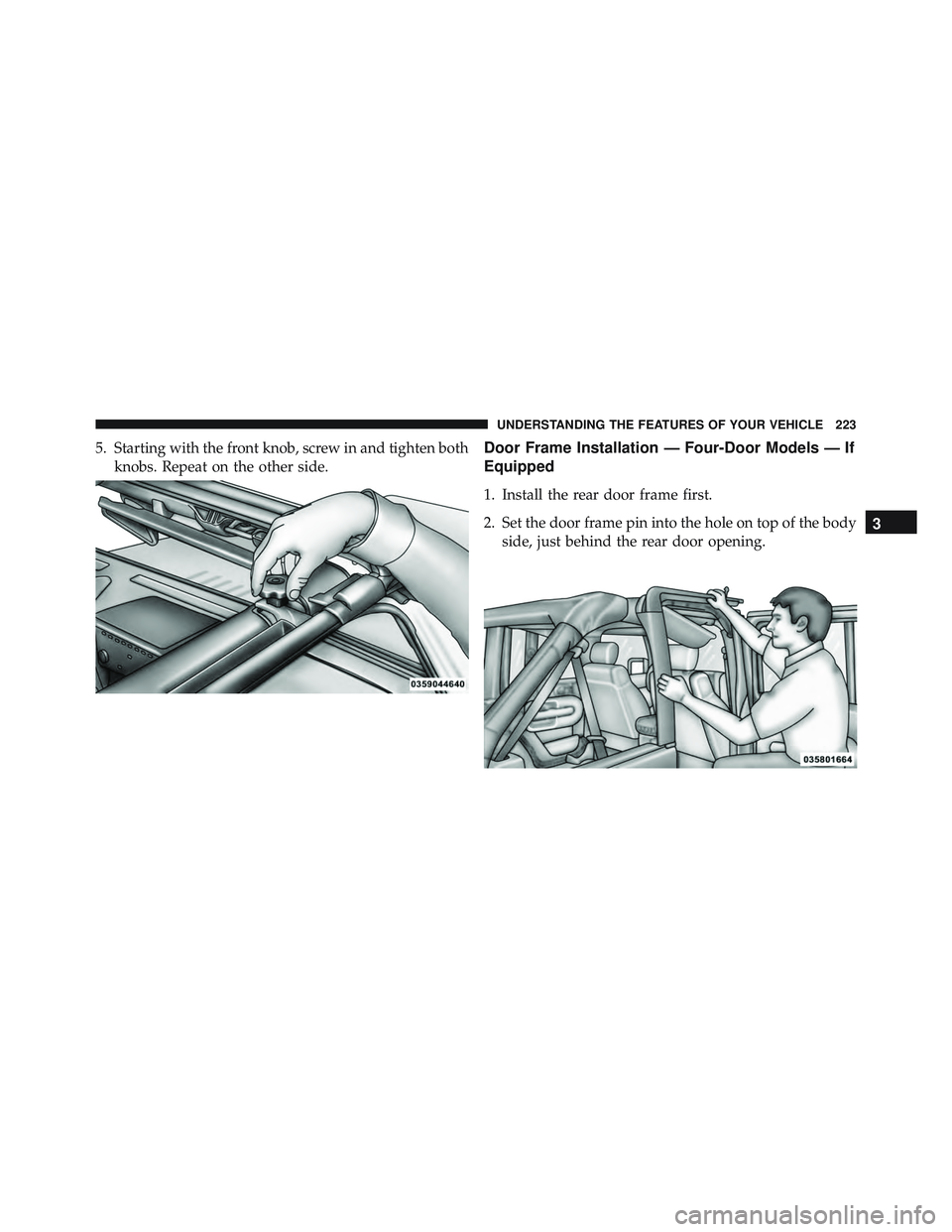JEEP WRANGLER UNLIMITED 2015  Owners Manual 3
UNDERSTANDING THE FEATURES OF YOUR VEHICLE 223 