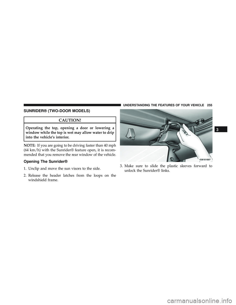 JEEP WRANGLER UNLIMITED 2015  Owners Manual 3
UNDERSTANDING THE FEATURES OF YOUR VEHICLE 255 