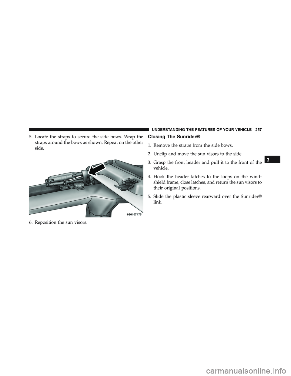 JEEP WRANGLER UNLIMITED 2015  Owners Manual 3
UNDERSTANDING THE FEATURES OF YOUR VEHICLE 257 