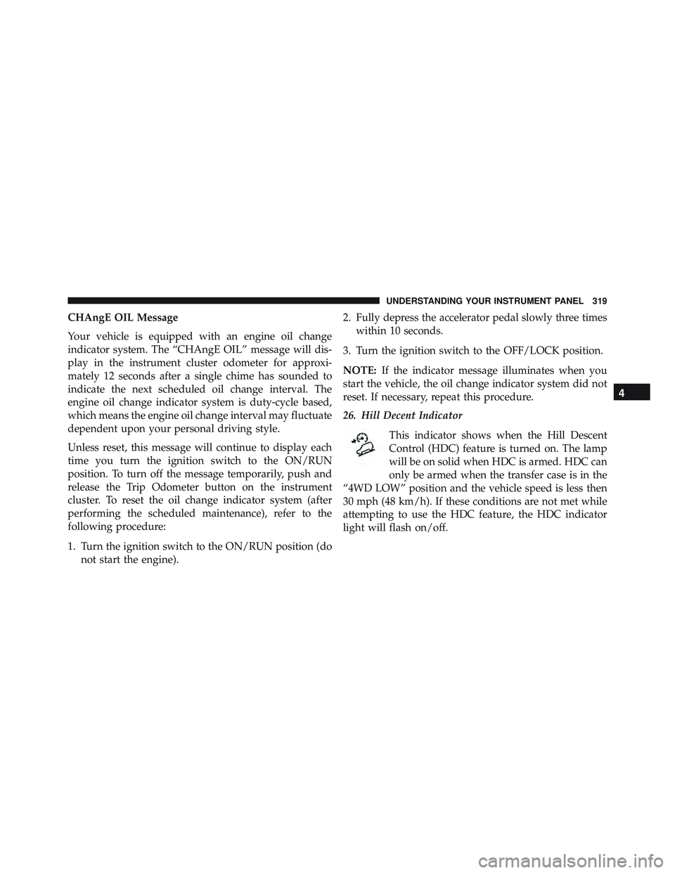 JEEP WRANGLER UNLIMITED 2015  Owners Manual 4
UNDERSTANDING YOUR INSTRUMENT PANEL 319 