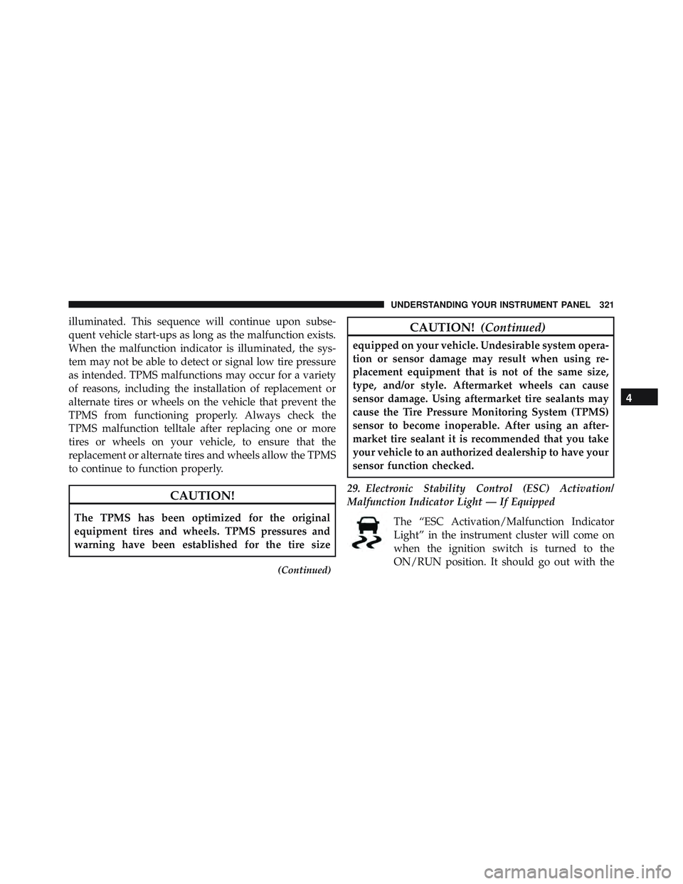 JEEP WRANGLER UNLIMITED 2015  Owners Manual 4
UNDERSTANDING YOUR INSTRUMENT PANEL 321 