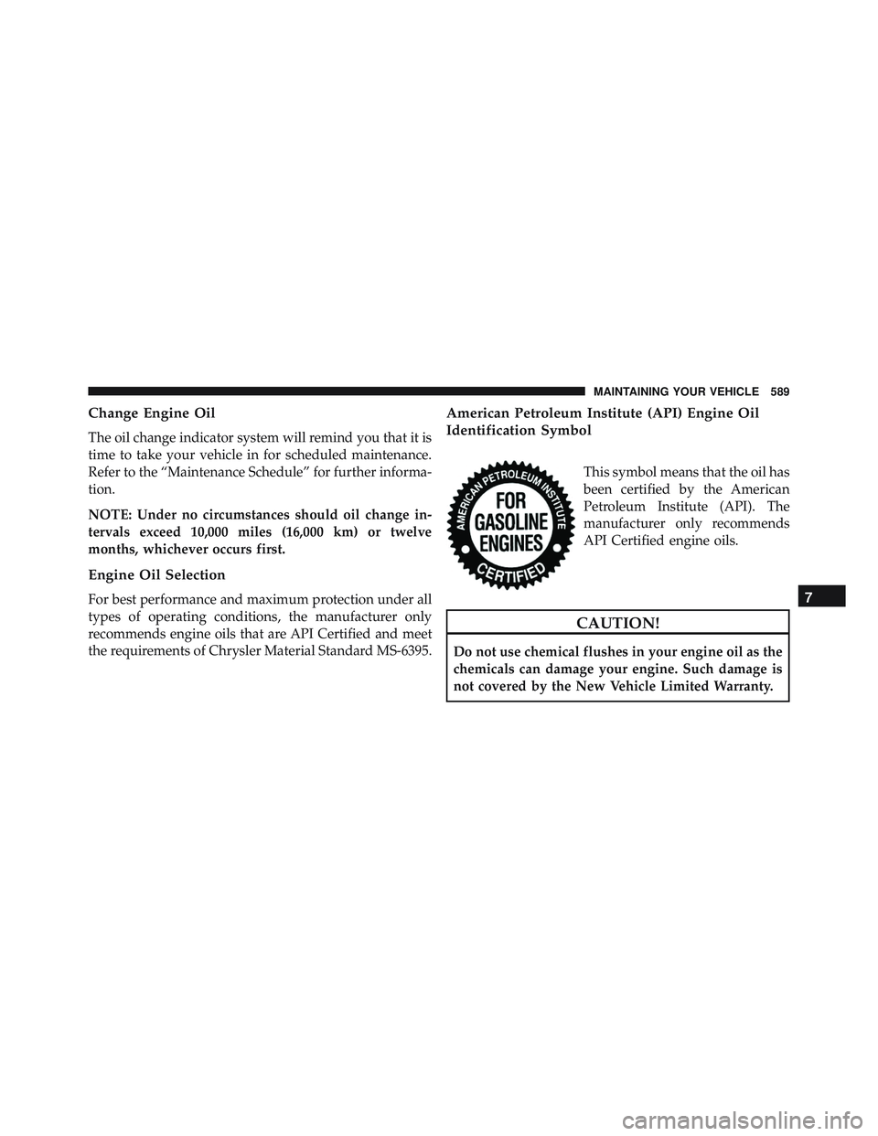 JEEP WRANGLER UNLIMITED 2015  Owners Manual 7
MAINTAINING YOUR VEHICLE 589 