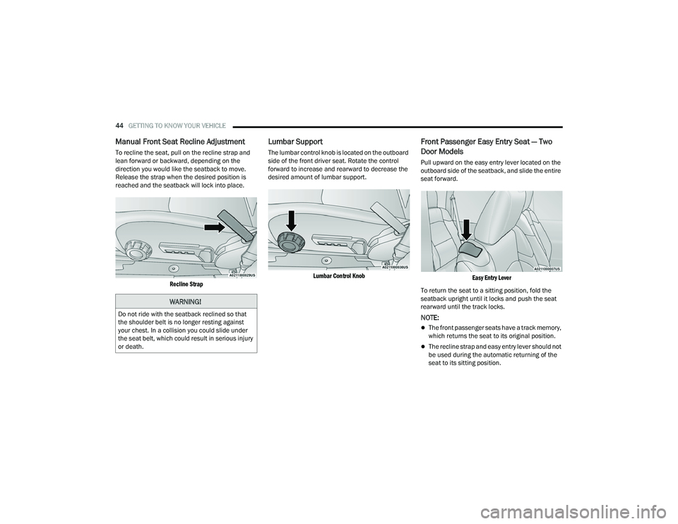 JEEP WRANGLER 4XE 2021  Owners Manual �:�$�5�1�,�1�*�
��R��Q�R�W��U�L�G�H��Z�L�W�K��W�K�H��V�H�D�W�E�D�F�N��U�H�F�O�L�Q�H�G��V�R��W�K�D�W�
�W�K�H��V�K�R�X�O�G�H�U��E�H�O�W��L�V��Q�R��O�R�Q�J�H�U��U�H�V�W�L�Q�J��D�J�D�L�Q