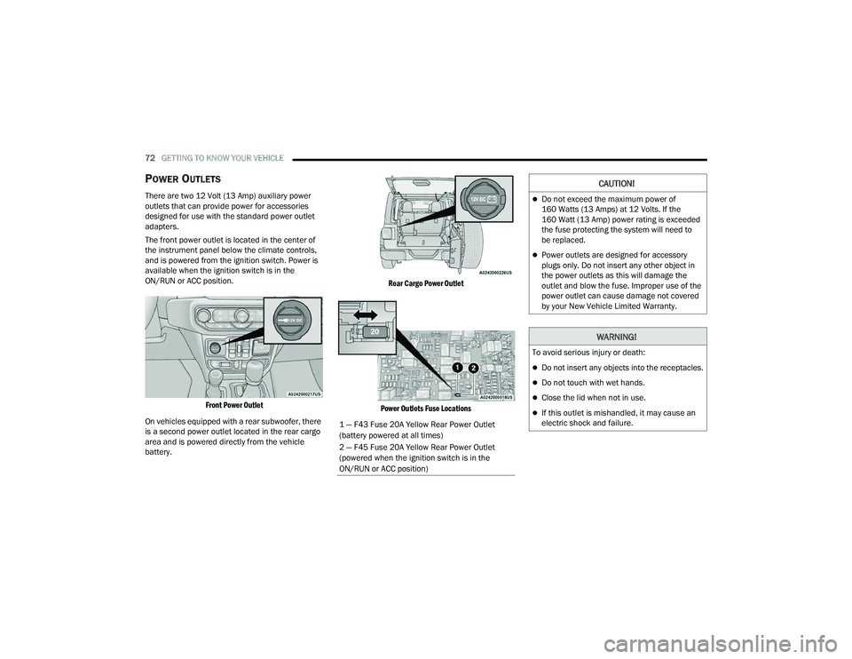 JEEP WRANGLER 4XE 2021  Owners Manual �&�$�8�7�,�2�1�
Do not exceed the maximum power of 
160 Watts (13 Ampsyf��D�W�����9�R�O�W�V���,�I��W�K�H� 
160 Watt (13 Ampyf��S�R�Z�H�U��U�D�W�L�Q�J��L�V��H�[�F�H�H�G�H�G� 
the fuse p