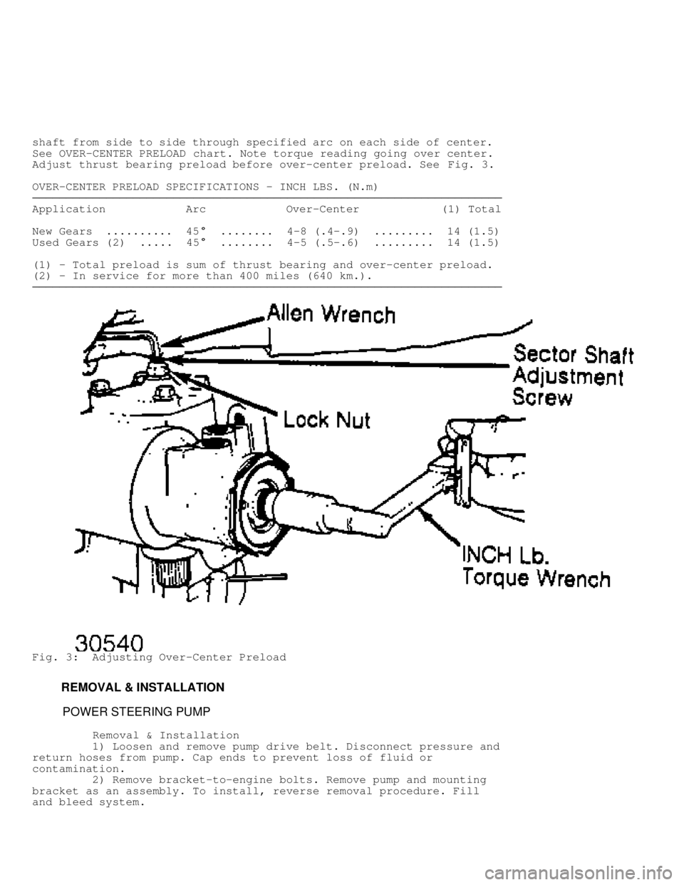 JEEP CHEROKEE 1988  Service Repair Manual shaft from side to side through specified arc on each side of center.
See OVER-CENTER PRELOAD  chart. Note torque reading going over center.
Adjust thrust bearing preload before over-center preload. S