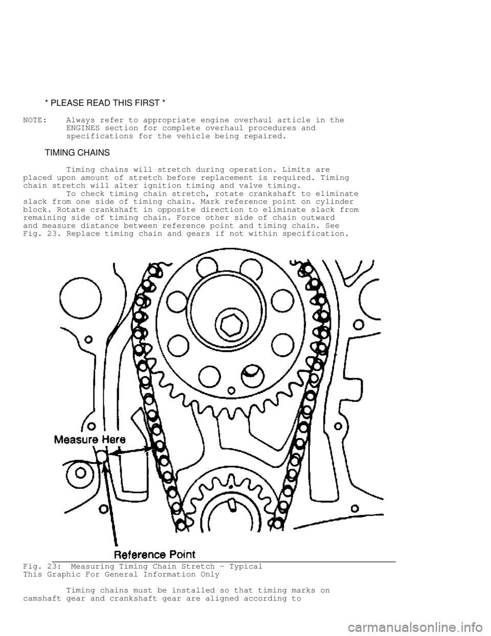 JEEP CHEROKEE 1988  Service Repair Manual          * PLEASE READ THIS FIRST *
NOTE:    Always refer to appropriate engine overhaul article in the
         ENGINES section for complete overhaul procedures and
         specifications for the ve