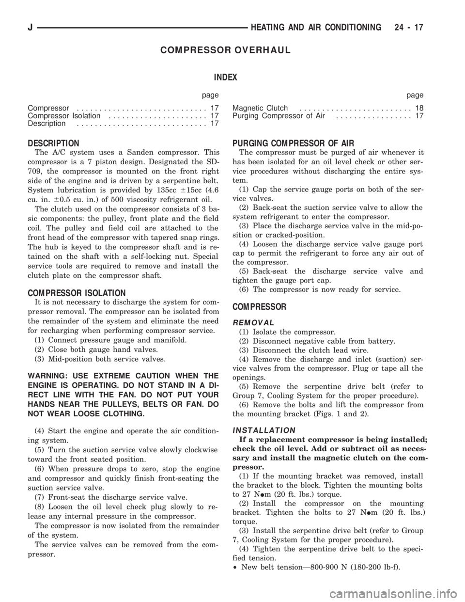 JEEP CHEROKEE 1994  Service Repair Manual COMPRESSOR OVERHAUL
INDEX
page page
Compressor............................. 17
Compressor Isolation...................... 17
Description............................. 17Magnetic Clutch.................