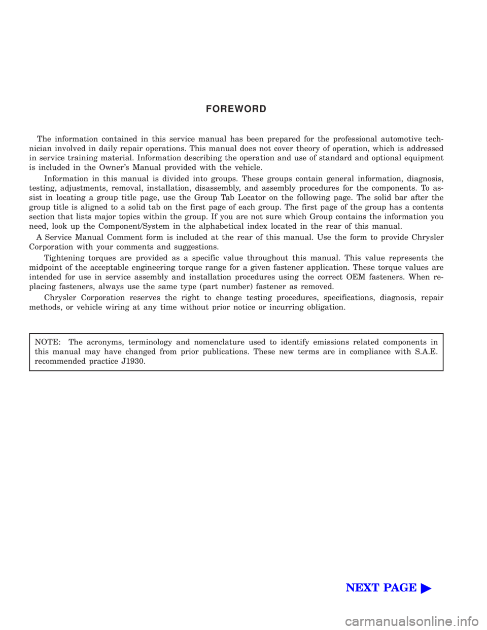 JEEP CHEROKEE 1994  Service Repair Manual FOREWORD
The information contained in this service manual has been prepared for the professional automotive tech-
nician involved in daily repair operations. This manual does not cover theory of opera