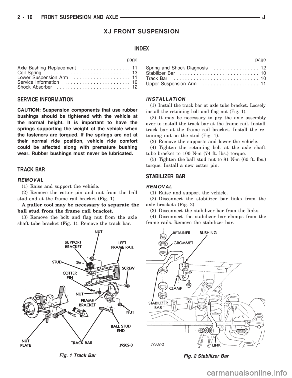 JEEP CHEROKEE 1994  Service Repair Manual XJ FRONT SUSPENSION
INDEX
page page
Axle Bushing Replacement................. 11
Coil Spring............................. 13
Lower Suspension Arm.................... 11
Service Information............