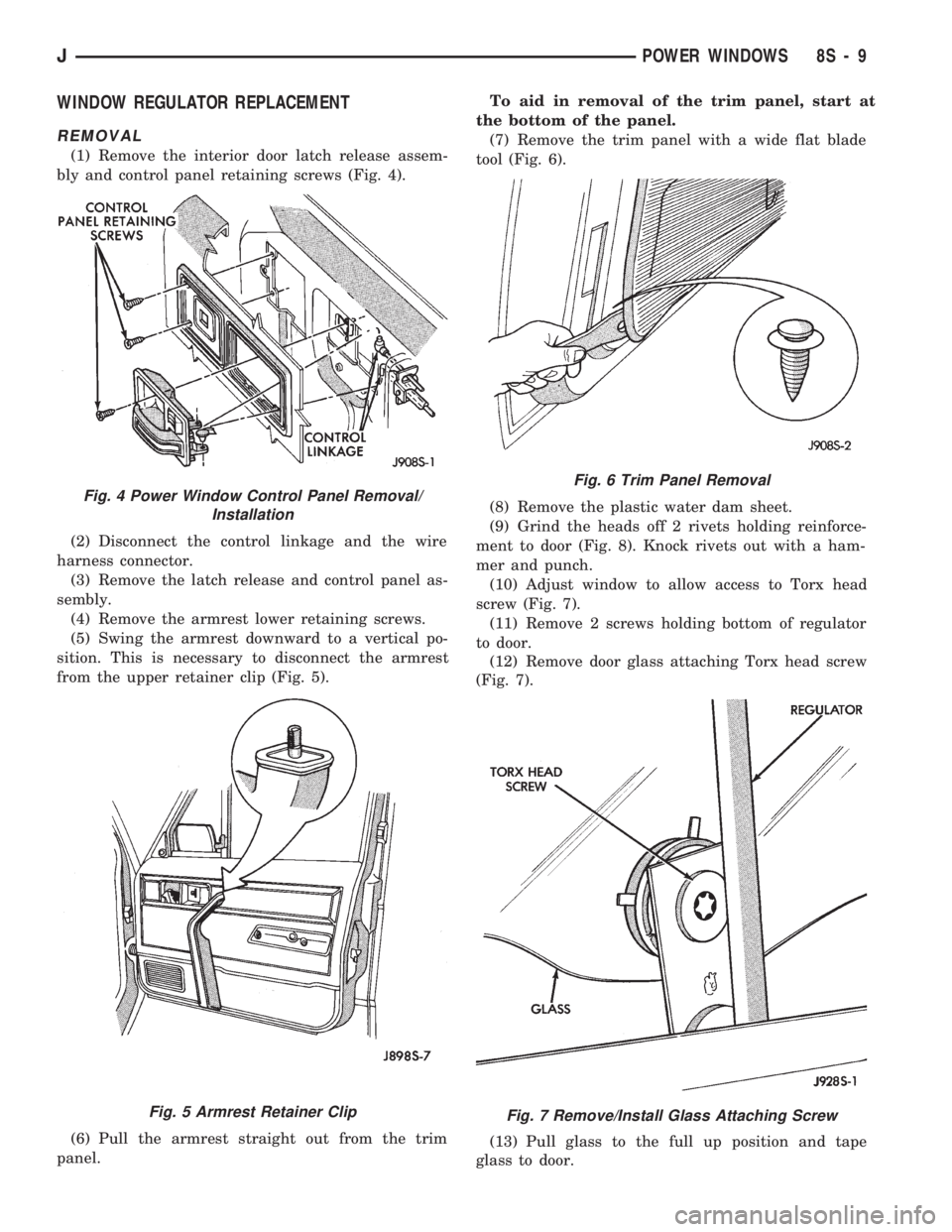 JEEP CHEROKEE 1994  Service Repair Manual WINDOW REGULATOR REPLACEMENT
REMOVAL
(1) Remove the interior door latch release assem-
bly and control panel retaining screws (Fig. 4).
(2) Disconnect the control linkage and the wire
harness connecto