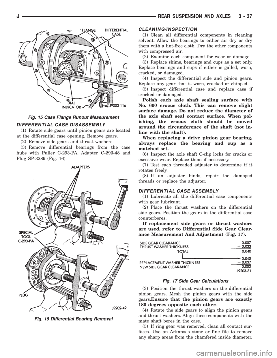 JEEP CHEROKEE 1995  Service Repair Manual DIFFERENTIAL CASE DISASSEMBLY
(1) Rotate side gears until pinion gears are located
at the differential case opening. Remove gears.
(2) Remove side gears and thrust washers.
(3) Remove differential bea