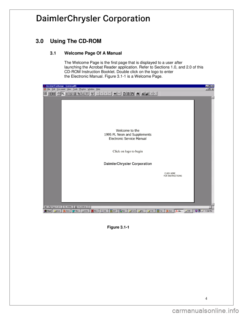 JEEP CHEROKEE 1995  Service Repair Manual 4
3.0  Using The CD-ROM
3.1  Welcome Page Of A Manual
The Welcome Page is the first page that is displayed to a user after
launching the Acrobat Reader application. Refer to Sections 1.0, and 2.0 of t