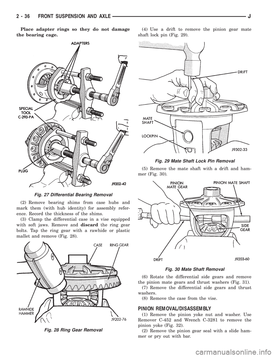 JEEP CHEROKEE 1995  Service Repair Manual Place adapter rings so they do not damage
the bearing cage.
(2) Remove bearing shims from case hubs and
mark them (with hub identity) for assembly refer-
ence. Record the thickness of the shims.
(3) C