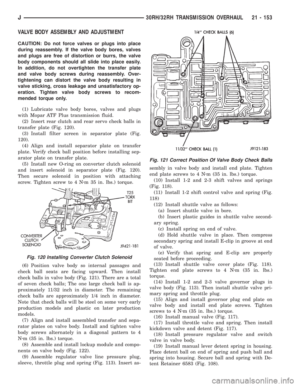 JEEP XJ 1995  Service And Repair Manual VALVE BODY ASSEMBLY AND ADJUSTMENT
CAUTION: Do not force valves or plugs into place
during reassembly. If the valve body bores, valves
and plugs are free of distortion or burrs, the valve
body compone