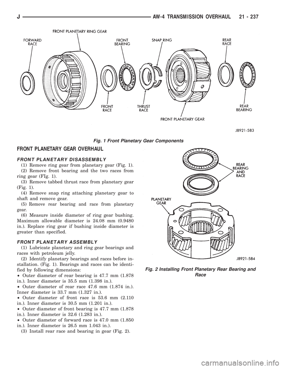 JEEP XJ 1995  Service And Repair Manual FRONT PLANETARY GEAR OVERHAUL
FRONT PLANETARY DISASSEMBLY
(1) Remove ring gear from planetary gear (Fig. 1).
(2) Remove front bearing and the two races from
ring gear (FIg. 1).
(3) Remove tabbed thrus