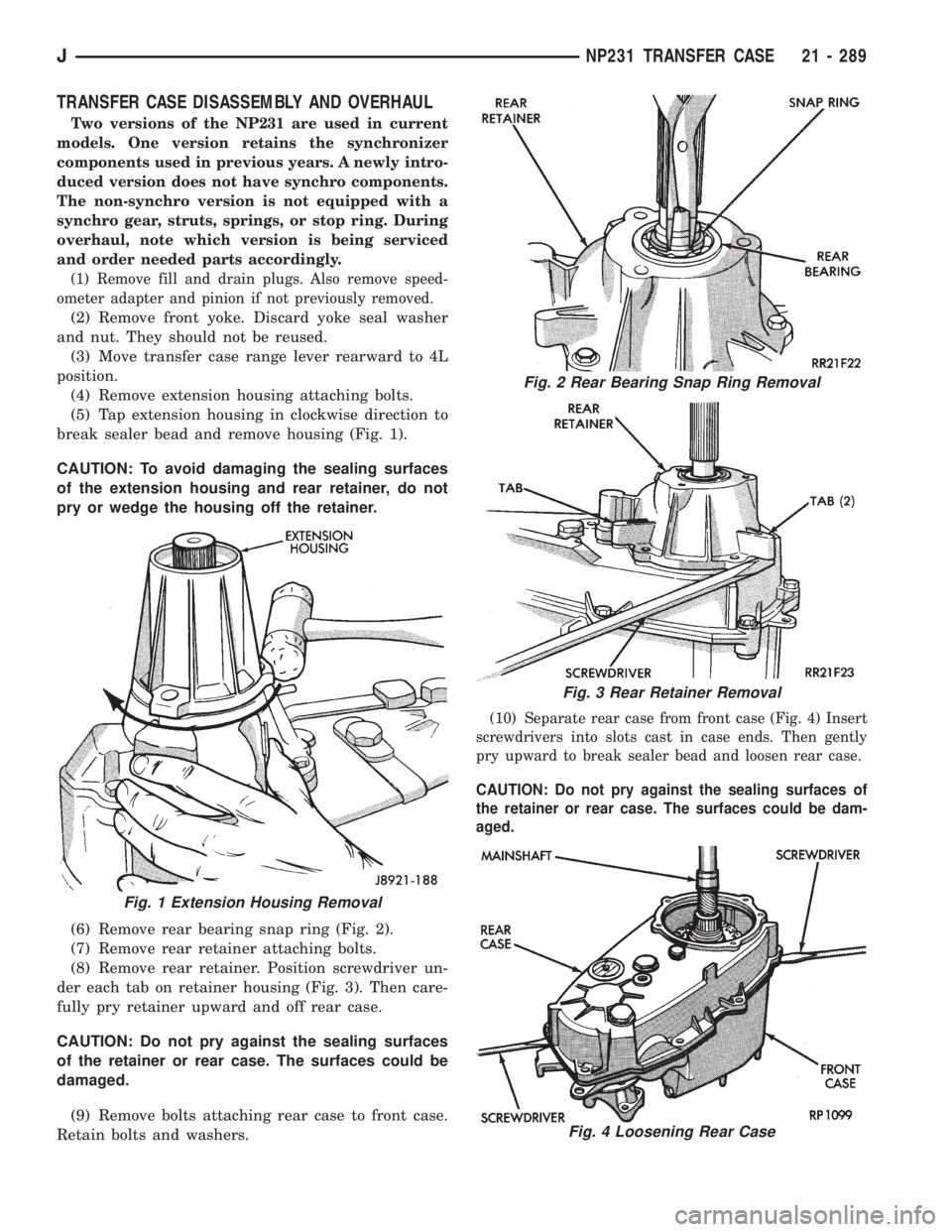JEEP XJ 1995  Service And Repair Manual TRANSFER CASE DISASSEMBLY AND OVERHAUL
Two versions of the NP231 are used in current
models. One version retains the synchronizer
components used in previous years. A newly intro-
duced version does n