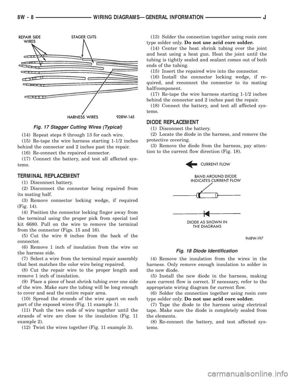 JEEP XJ 1995  Service And Repair Manual (14) Repeat steps 8 through 13 for each wire.
(15) Re-tape the wire harness starting 1-1/2 inches
behind the connector and 2 inches past the repair.
(16) Re-connect the repaired connector.
(17) Connec