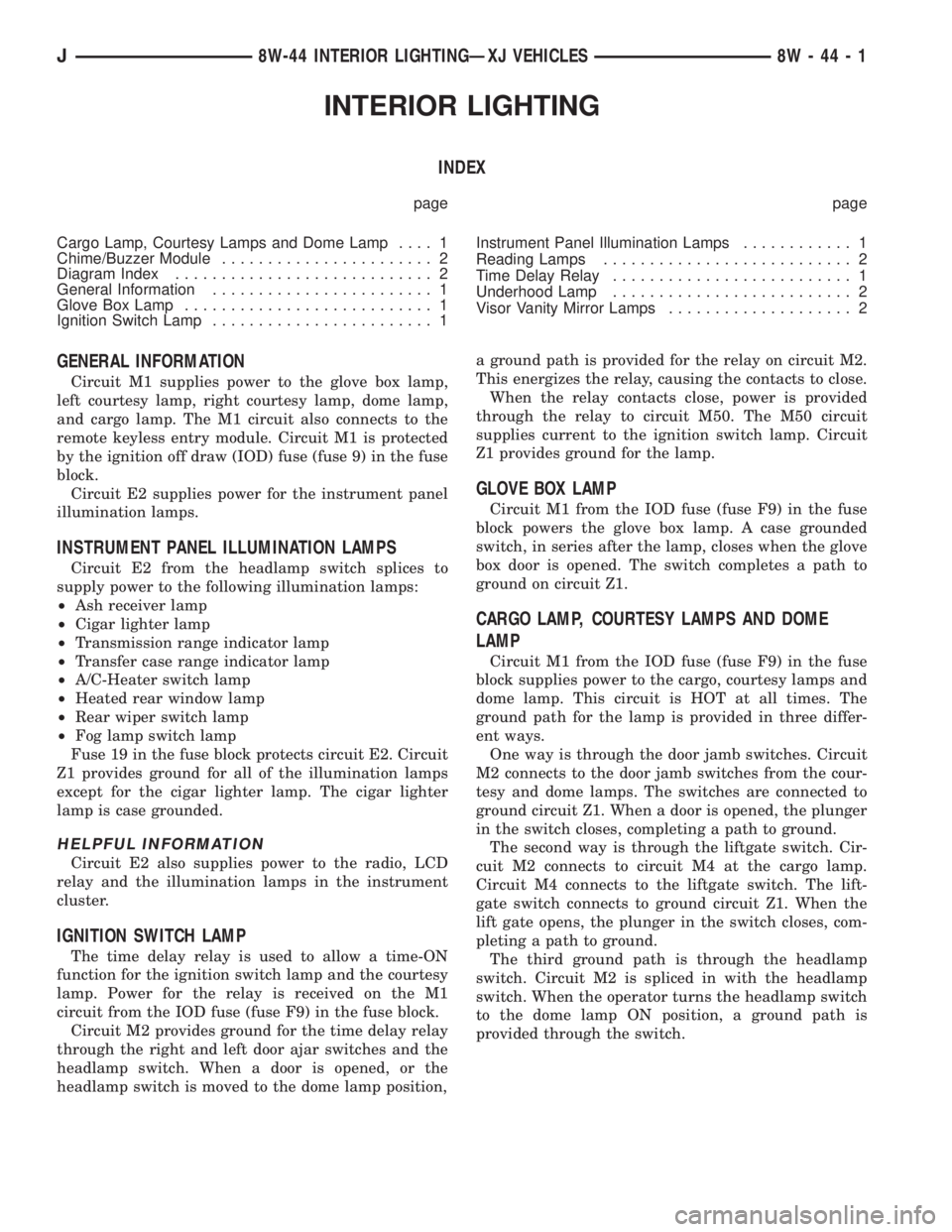 JEEP XJ 1995  Service And Repair Manual INTERIOR LIGHTING
INDEX
page page
Cargo Lamp, Courtesy Lamps and Dome Lamp.... 1
Chime/Buzzer Module....................... 2
Diagram Index............................ 2
General Information...........