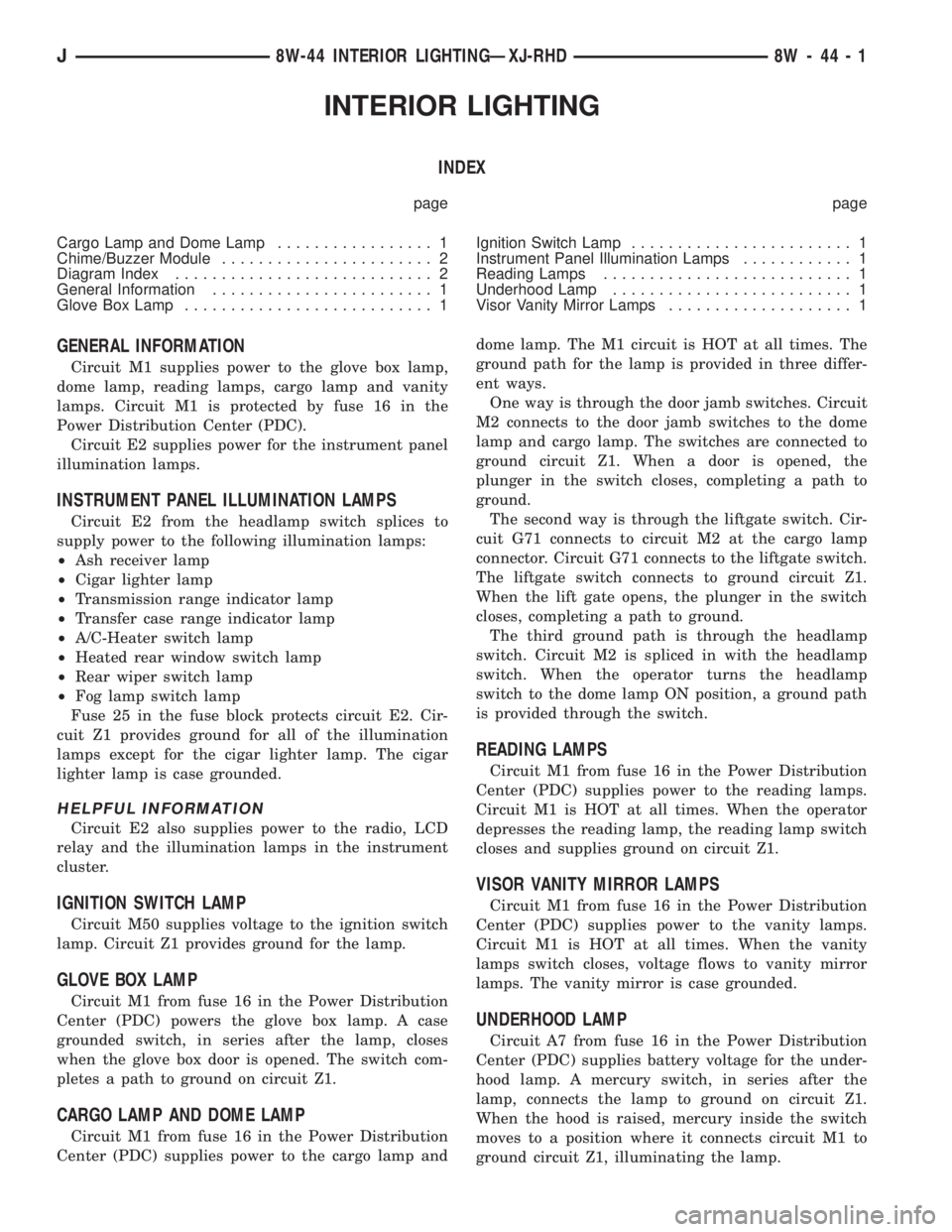 JEEP XJ 1995  Service And Repair Manual INTERIOR LIGHTING
INDEX
page page
Cargo Lamp and Dome Lamp................. 1
Chime/Buzzer Module....................... 2
Diagram Index............................ 2
General Information..............