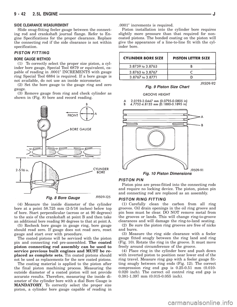 JEEP YJ 1995  Service And Repair Manual SIDE CLEARANCE MEASUREMENT
Slide snug-fitting feeler gauge between the connect-
ing rod and crankshaft journal flange. Refer to En-
gine Specifications for the proper clearance. Replace
the connecting