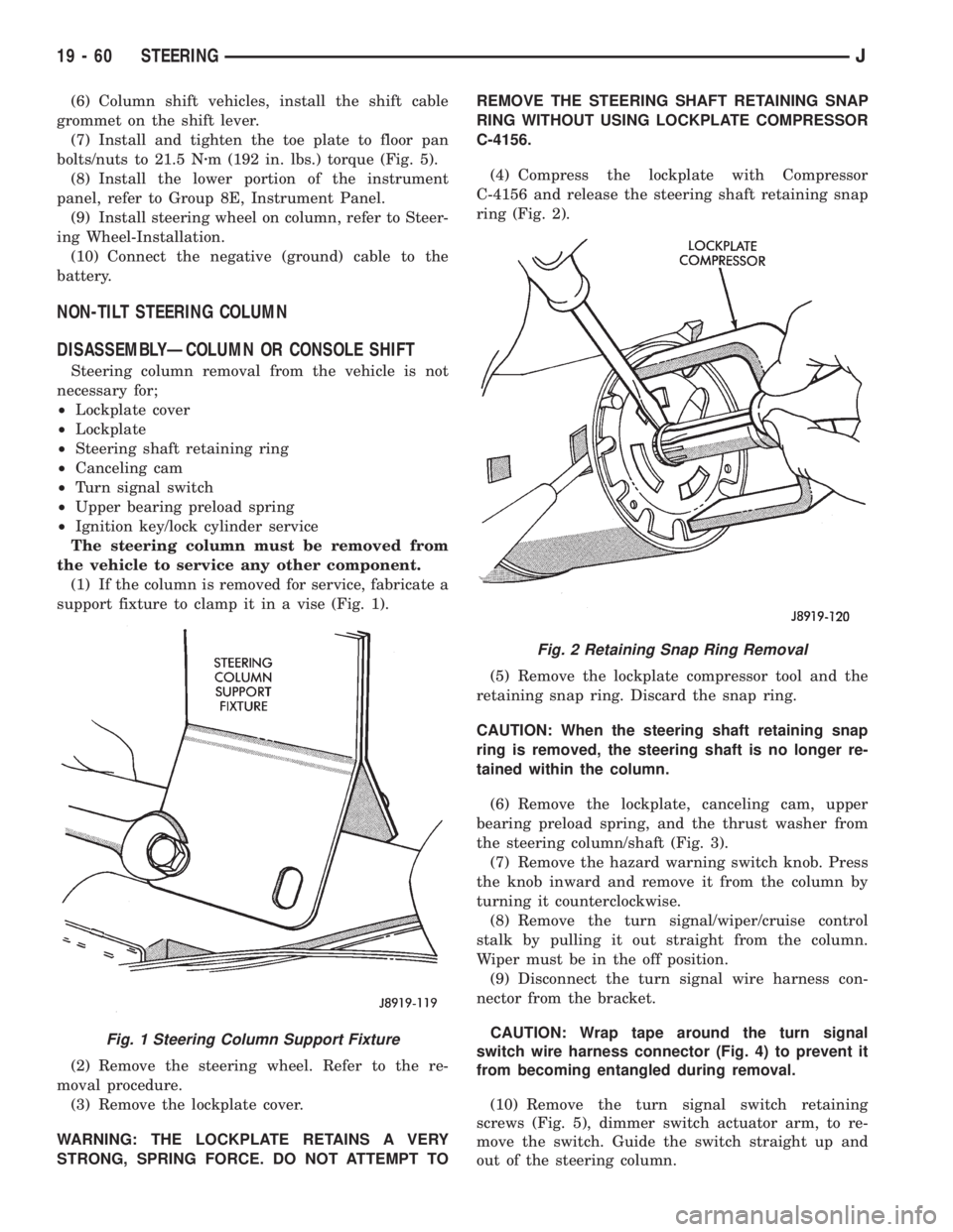 JEEP YJ 1995  Service And Repair Manual (6) Column shift vehicles, install the shift cable
grommet on the shift lever.
(7) Install and tighten the toe plate to floor pan
bolts/nuts to 21.5 Nzm (192 in. lbs.) torque (Fig. 5).
(8) Install the