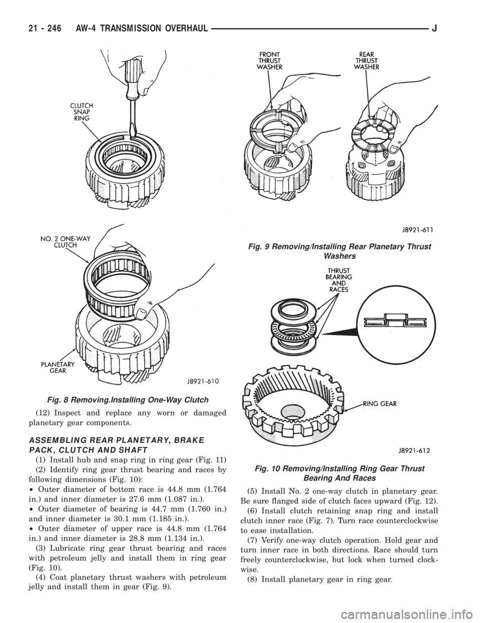 JEEP YJ 1995  Service And Repair Manual (12) Inspect and replace any worn or damaged
planetary gear components.
ASSEMBLING REAR PLANETARY, BRAKE
PACK, CLUTCH AND SHAFT
(1) Install hub and snap ring in ring gear (Fig. 11)
(2) Identify ring g