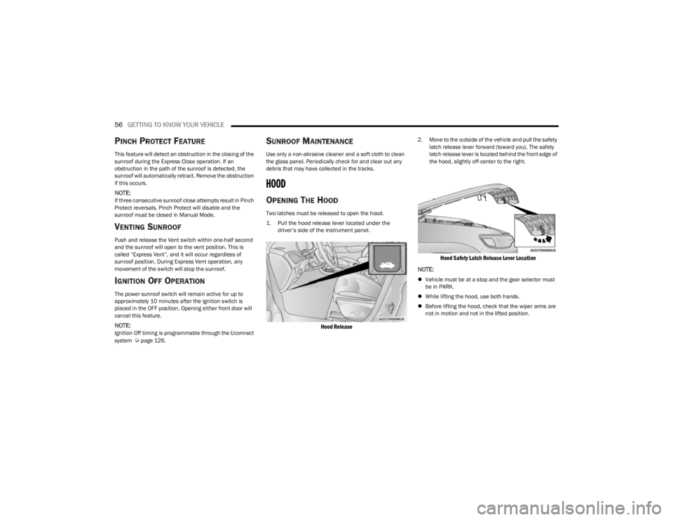 JEEP CHEROKEE 2023 Owners Manual
56GETTING TO KNOW YOUR VEHICLE
PINCH PROTECT FEATURE
This feature will detect an obstruction in the closing of the
sunroof during the Express Close operation. If an
obstruction in the path of the JEEP CHEROKEE 2023 Owners Manual
56GETTING TO KNOW YOUR VEHICLE
PINCH PROTECT FEATURE
This feature will detect an obstruction in the closing of the
sunroof during the Express Close operation. If an
obstruction in the path of the