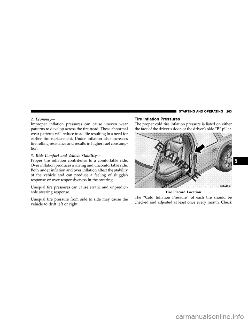 JEEP LIBERTY 2005 KJ / 1.G Owners Manual 2. Economy—
Improper inflation pressures can cause uneven wear
patterns to develop across the tire tread. These abnormal
wear patterns will reduce tread life resulting in a need for
earlier tire rep JEEP LIBERTY 2005 KJ / 1.G Owners Manual 2. Economy—
Improper inflation pressures can cause uneven wear
patterns to develop across the tire tread. These abnormal
wear patterns will reduce tread life resulting in a need for
earlier tire rep