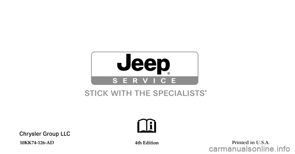 JEEP LIBERTY 2010 KK / 2.G Owners Manual Chrysler Group LLC
10KK74-126-AC 3rd EditionPrinted in U.S.A. 