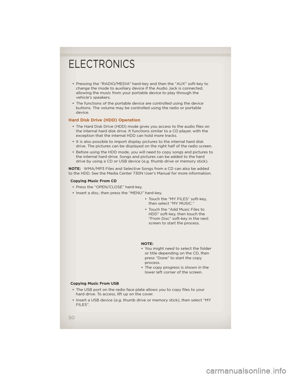 JEEP LIBERTY 2012 KK / 2.G User Guide • Pressing the “RADIO/MEDIA” hard-key and then the “AUX” soft-key tochange the mode to auxiliary device if the Audio Jack is connected,
allowing the music from your portable device to play t JEEP LIBERTY 2012 KK / 2.G User Guide • Pressing the “RADIO/MEDIA” hard-key and then the “AUX” soft-key tochange the mode to auxiliary device if the Audio Jack is connected,
allowing the music from your portable device to play t