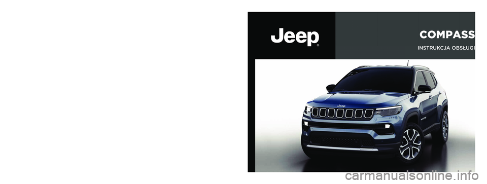 JEEP COMPASS 2023  Instrukcja obsługi (in Polish) POLSKA
Dane podane w niniejszej publikacji należy uważać za wyłącznie informacyjne.
FCA Italy S.p.A. zastrzega sobie prawo do wprowadzania w każdej chwili zmian w modelach opisanych w niniejszej