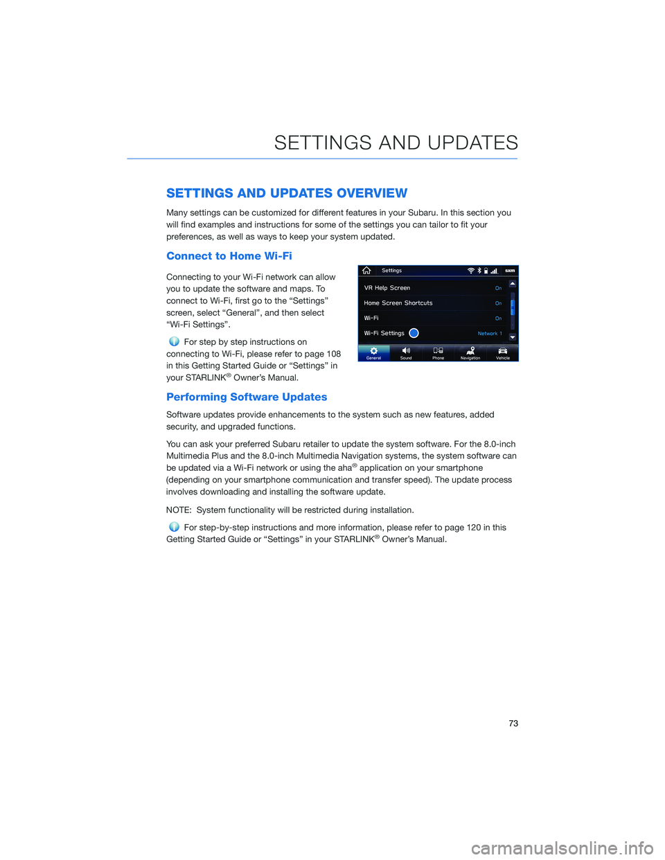 SUBARU CROSSTREK 2022  Getting Started Guide SETTINGS AND UPDATES OVERVIEW
Many settings can be customized for different features in your Subaru. In this section you
will find examples and instructions for some of the settings you can tailor to 