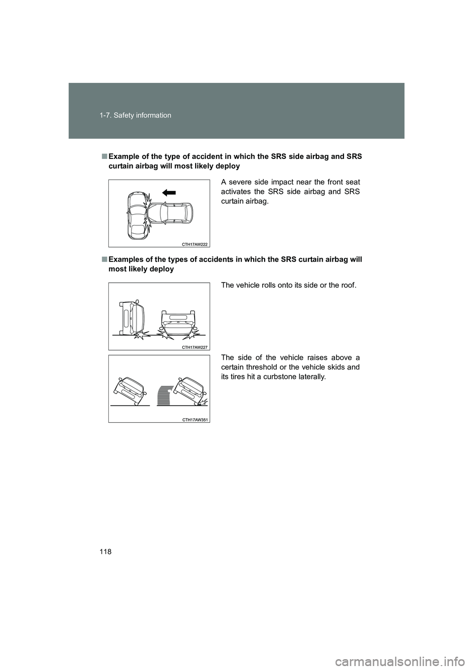 SUBARU BRZ 2020  Owners Manual 118 1-7. Safety information
BRZ_U
■Example of the type of accident in which the SRS side airbag and SRS
curtain airbag will most likely deploy
■ Examples of the types of accidents in which the SRS