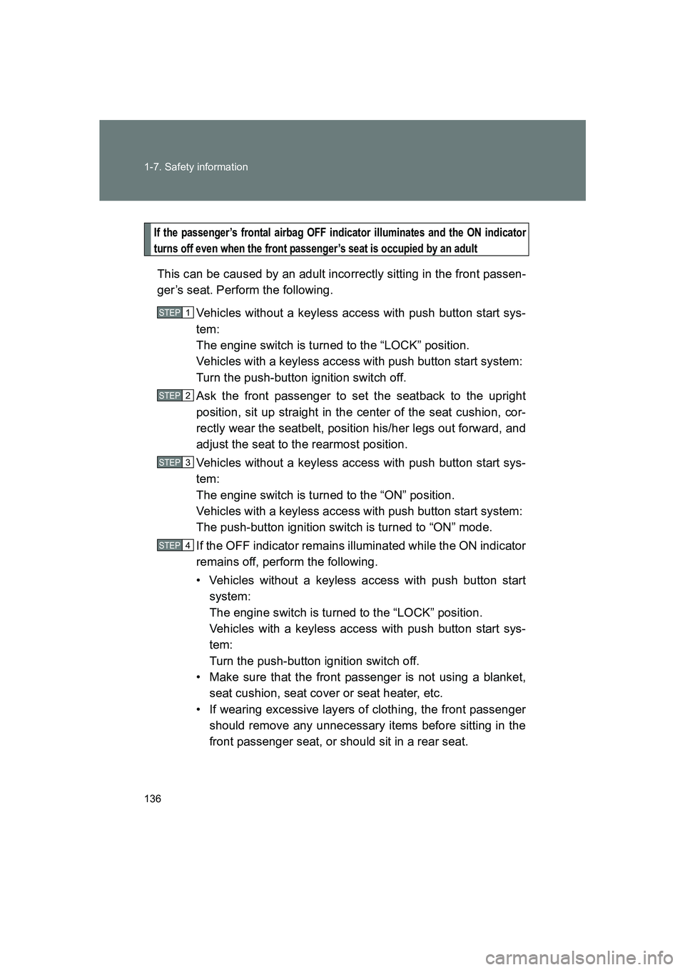 SUBARU BRZ 2020 Owners Manual 136 1-7. Safety information
BRZ_U
If the passenger’s frontal airbag OFF indicator illuminates and the ON indicator
turns off even when the front passenger’s seat is occupied by an adult
This can b SUBARU BRZ 2020 Owners Manual 136 1-7. Safety information
BRZ_U
If the passenger’s frontal airbag OFF indicator illuminates and the ON indicator
turns off even when the front passenger’s seat is occupied by an adult
This can b