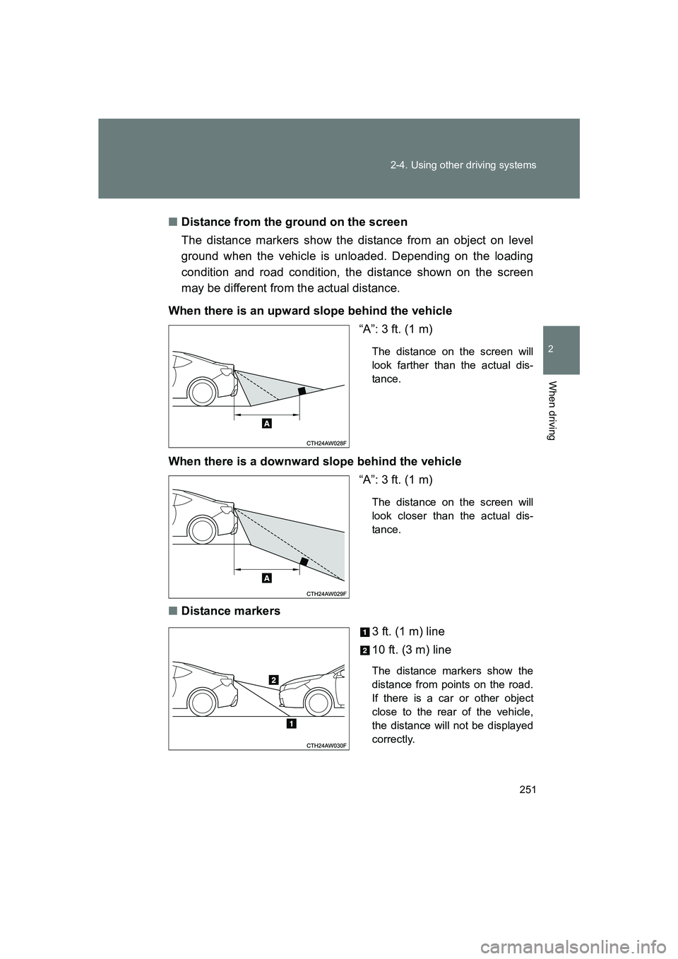 SUBARU BRZ 2020  Owners Manual 251
2-4. Using other driving systems
2
When driving
BRZ_U
■
Distance from the ground on the screen
The distance markers show the distance from an object on level
ground when the vehicle is unloaded.